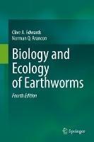 Biology and Ecology of Earthworms - Clive A. Edwards,Norman Q. Arancon - cover