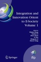 Integration and Innovation Orient to E-Society Volume 1: Seventh IFIP International Conference on e-Business, e-Services, and e-Society (I3E2007), October 10-12, Wuhan, China - cover