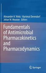 Fundamentals of Antimicrobial Pharmacokinetics and Pharmacodynamics