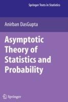 Asymptotic Theory of Statistics and Probability - Anirban DasGupta - cover