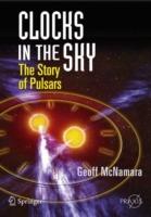 Clocks in the Sky: The Story of Pulsars - Geoff McNamara - cover