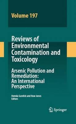 Reviews of Environmental Contamination Volume 197: Arsenic Pollution and Remediation: An International Perspective - cover