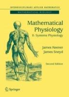 Mathematical Physiology: II: Systems Physiology - James Keener,James Sneyd - cover