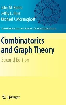 Combinatorics and Graph Theory - John Harris,Jeffry L. Hirst,Michael Mossinghoff - cover