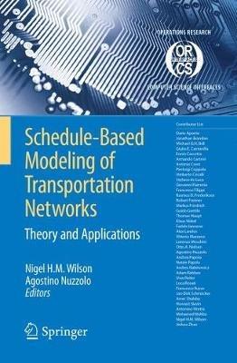 Schedule-Based Modeling of Transportation Networks: Theory and applications - cover