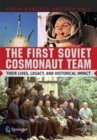 The First Soviet Cosmonaut Team: Their Lives and Legacies