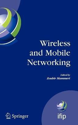 Wireless and Mobile Networking: IFIP Joint Conference on Mobile Wireless Communications Networks (MWCN'2008) and Personal Wireless Communications (PWC'2008), Toulouse, France, September 30 - October 2, 2008 - cover