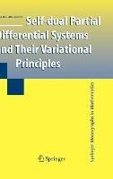 Self-dual Partial Differential Systems and Their Variational Principles - Nassif Ghoussoub - cover