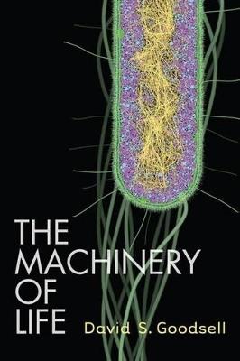 The Machinery of Life - David S. Goodsell - cover