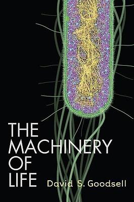 The Machinery of Life - David S. Goodsell - cover