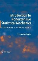 Introduction to Nonextensive Statistical Mechanics: Approaching a Complex World - Constantino Tsallis - cover