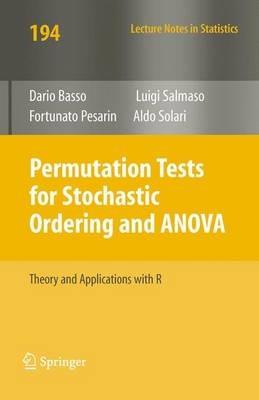 Permutation Tests for Stochastic Ordering and ANOVA: Theory and Applications with R - Dario Basso,Fortunato Pesarin,Luigi Salmaso - cover