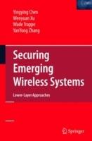 Securing Emerging Wireless Systems: Lower-layer Approaches - Yingying Chen,Wenyuan Xu,Wade Trappe - cover