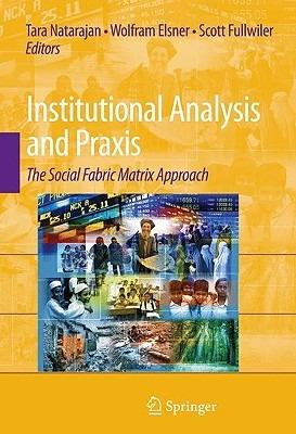 Institutional Analysis and Praxis: The Social Fabric Matrix Approach - cover