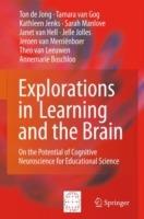 Explorations in Learning and the Brain: On the Potential of Cognitive Neuroscience for Educational Science - Ton de de Jong,Tamara van Gog,Kathleen Jenks - cover