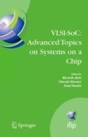 VLSI-SoC: Advanced Topics on Systems on a Chip: A Selection of Extended Versions of the Best Papers of the Fourteenth International Conference on Very Large Scale Integration of System on Chip (VLSI-SoC2007), October 15-17, 2007, Atlanta, USA