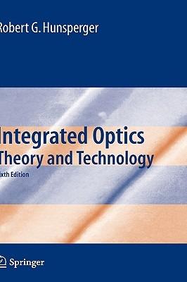 Integrated Optics: Theory and Technology - Robert G. Hunsperger - cover