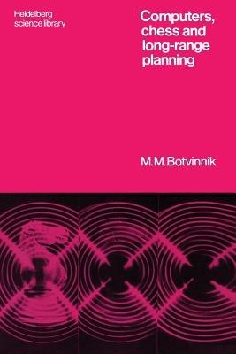 Computers, Chess and Long-Range Planning - Michail M. Botvinnik - cover