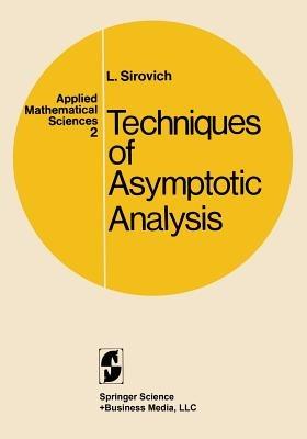 Techniques of Asymptotic Analysis - Lawrence Sirovich - cover