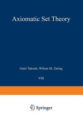 Axiomatic Set Theory - G. Takeuti,W.M. Zaring - cover