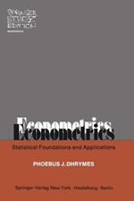 Econometrics: Statistical Foundations and Applications