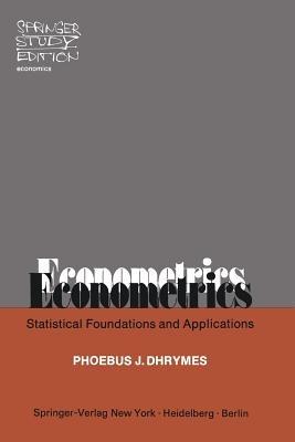 Econometrics: Statistical Foundations and Applications - P. J. Dhrymes - cover
