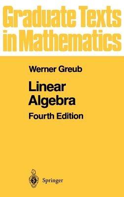 Linear Algebra - Werner H. Greub - cover