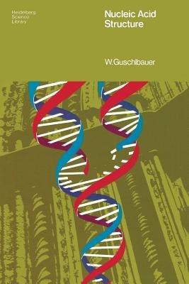 Nucleic Acid Structure: An Introduction - W. Guschlbauer - cover