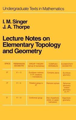Lecture Notes on Elementary Topology and Geometry - I.M. Singer,J.A. Thorpe - cover