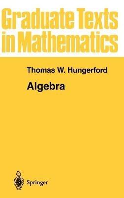 Algebra - Thomas W. Hungerford - cover