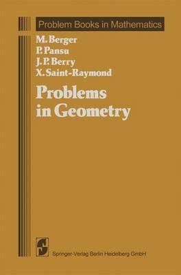 Problems in Geometry - Marcel Berger,P. Pansu,J.-P. Berry - cover