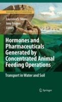 Hormones and Pharmaceuticals Generated by Concentrated Animal Feeding Operations: Transport in Water and Soil - cover