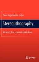 Stereolithography: Materials, Processes and Applications - cover