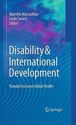 Disability & International Development: Towards Inclusive Global Health