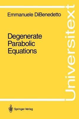 Degenerate Parabolic Equations - Emmanuele DiBenedetto - cover