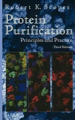 Protein Purification: Principles and Practice - Robert K. Scopes - cover