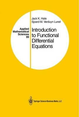 Introduction to Functional Differential Equations - Jack K. Hale,Sjoerd M. Verduyn Lunel - cover