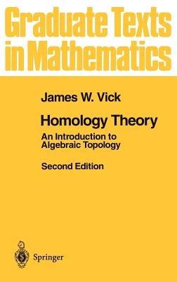 Homology Theory: An Introduction to Algebraic Topology - James W. Vick - cover