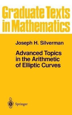 Advanced Topics in the Arithmetic of Elliptic Curves - Joseph H. Silverman - cover