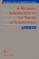 A Recursive Introduction to the Theory of Computation - Carl Smith - cover