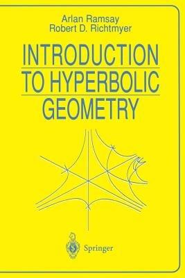 Introduction to Hyperbolic Geometry - Arlan Ramsay,Robert D. Richtmyer - cover