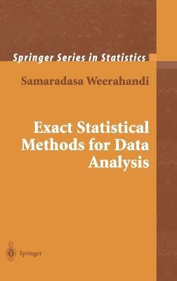 Exact Statistical Methods for Data Analysis - Samaradasa Weerahandi - cover