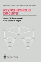 Asynchronous Circuits - Janusz A. Brzozowski,Carl-Johan H. Seger - cover