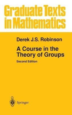 A Course in the Theory of Groups - Derek J.S. Robinson - cover