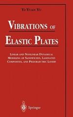 Vibrations of Elastic Plates: Linear and Nonlinear Dynamical Modeling of Sandwiches, Laminated Composites, and Piezoelectric Layers