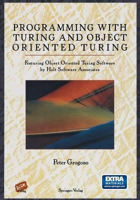 Programming with Turing and Object Oriented Turing - Peter Grogono - cover