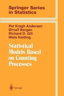 Statistical Models Based on Counting Processes - Per K. Andersen,Ornulf Borgan,Richard D. Gill - cover