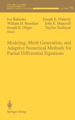 Modeling, Mesh Generation, and Adaptive Numerical Methods for Partial Differential Equations - cover
