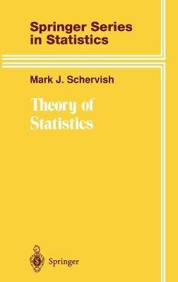 Theory of Statistics - Mark J. Schervish - cover