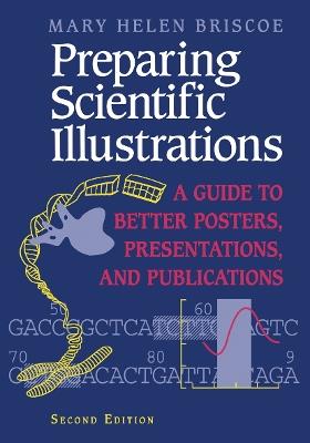 Preparing Scientific Illustrations: A Guide to Better Posters, Presentations, and Publications - Mary H. Briscoe - cover